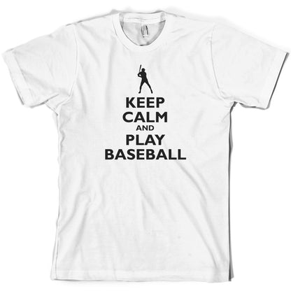 Keep Calm and Play Baseball T Shirt