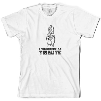 I Volunteer As Tribute T Shirt