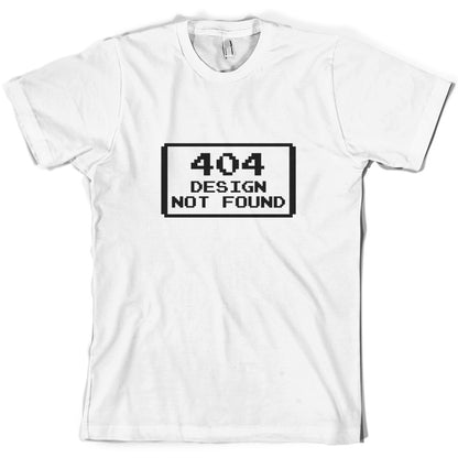 404 Design Not Found T Shirt