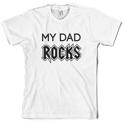 My Dad Rocks T Shirt