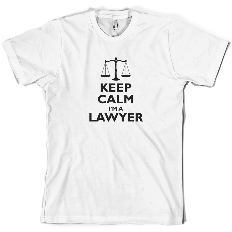 Keep Calm I'm A Lawyer T Shirt