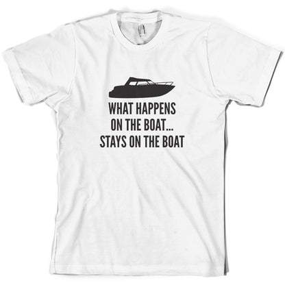 What Happens On The Boat, Stays On The Boat T Shirt