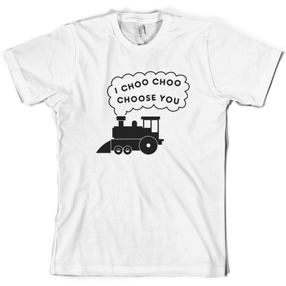 I Choo Choo Choose You T Shirt