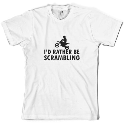 I'd Rather Be Scrambling T Shirt