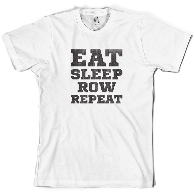 Eat Sleep Row Repeat T Shirt