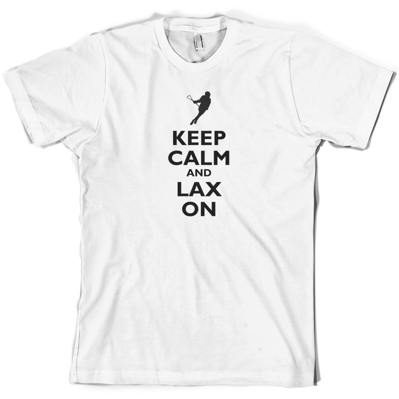 Keep Calm and Lax On T Shirt