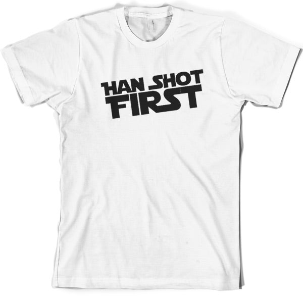 Han Shot First T Shirt