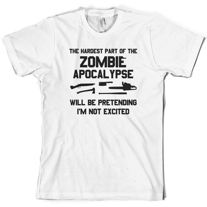 The Hardest Part Of The Zombie Apocalypse T Shirt