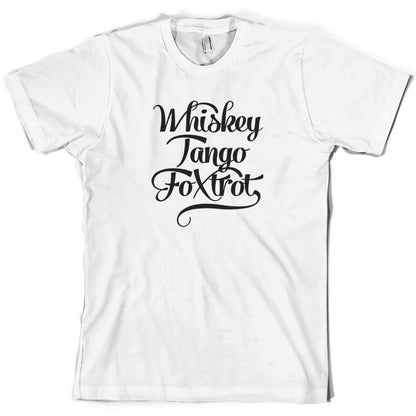 Whiskey Tango Foxtrot T Shirt