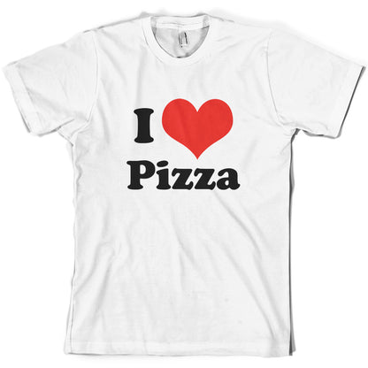 I Love Pizza T Shirt