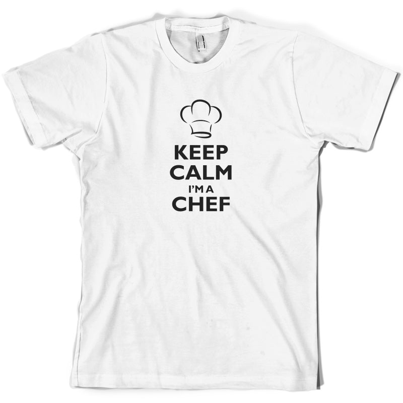 Keep Calm I'm A Chef T Shirt