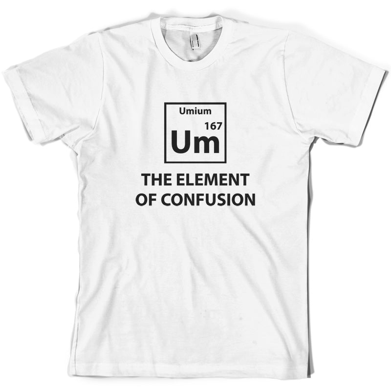 Umium The Element Of Confusion T Shirt