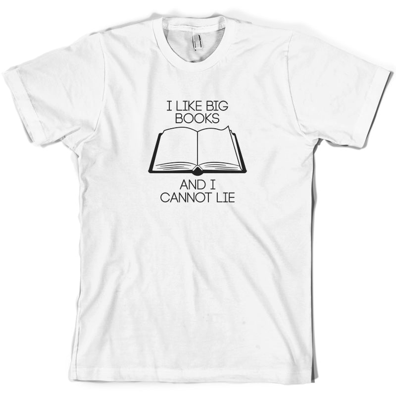 I Like Big Books T Shirt