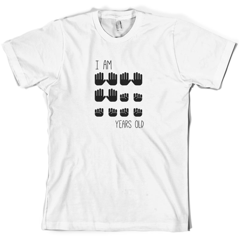I Am 30 Years Old (Hands) T Shirt