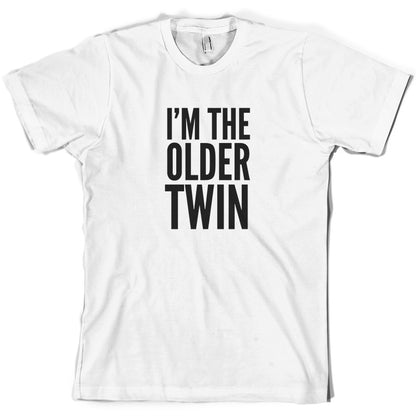 I'm The Older Twin T Shirt