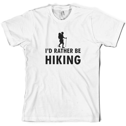 I'd Rather Be Hiking T Shirt