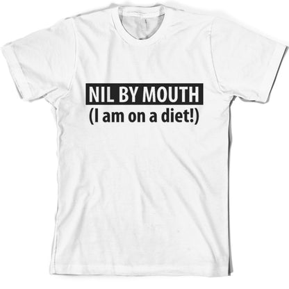 Nil by Mouth (I'm on a diet) T Shirt