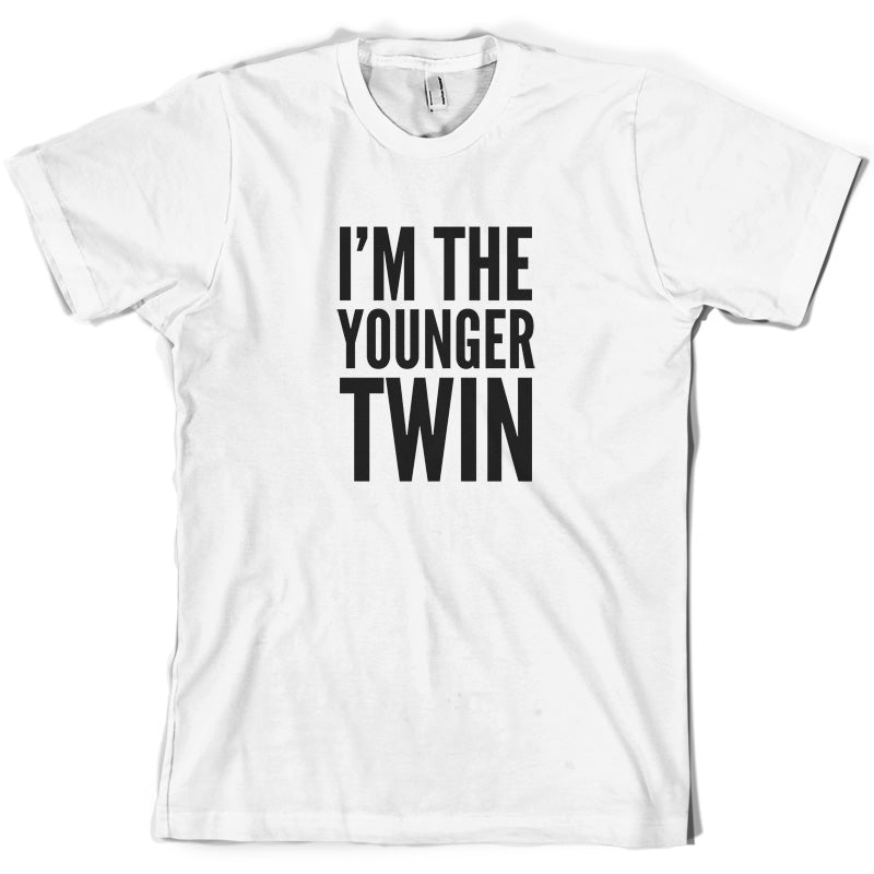 I'm The Younger Twin T Shirt