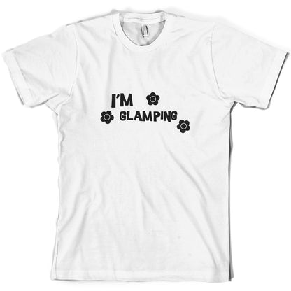 I'm Glamping T Shirt