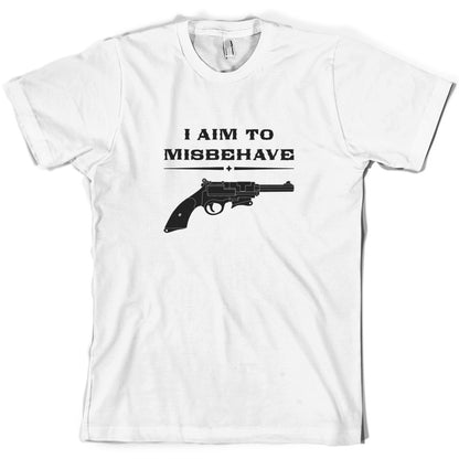 I Aim to Misbehave T Shirt