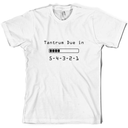 Tantrum Due in 5 4 3 2 1 T Shirt