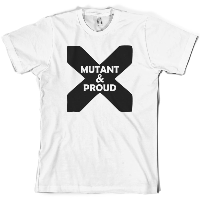 Mutant And Proud T Shirt