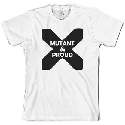 Mutant And Proud T Shirt