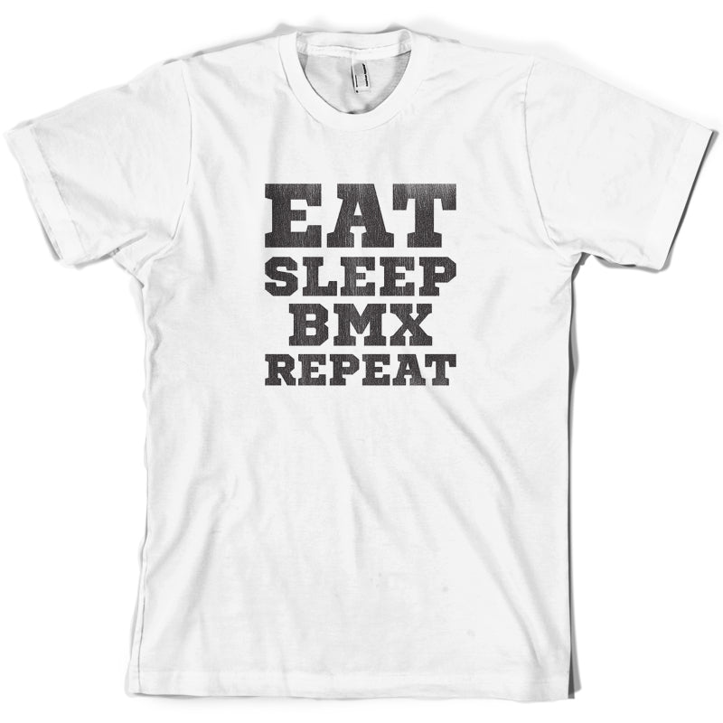 Eat Sleep BMX Repeat T Shirt