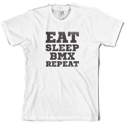 Eat Sleep BMX Repeat T Shirt