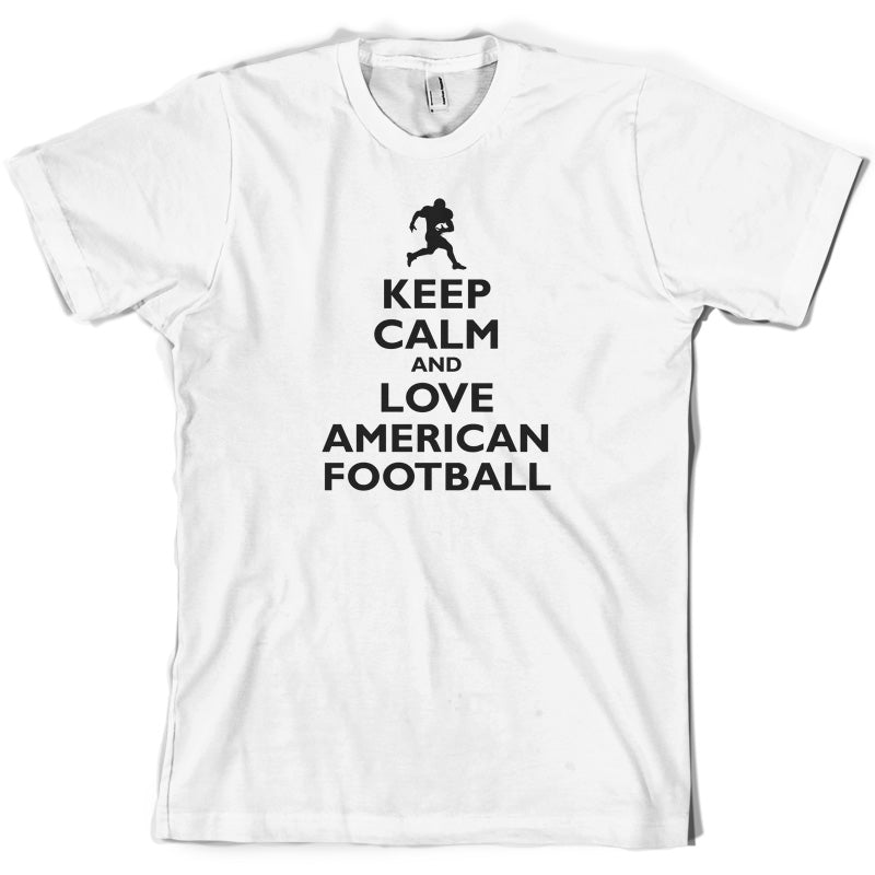 Keep Calm and Love American Football T Shirt