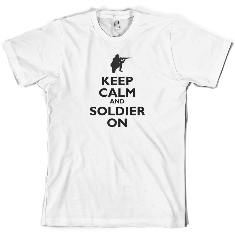 Keep Calm and Soldier On T Shirt