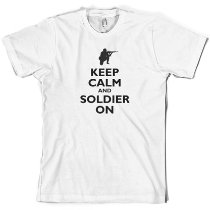 Keep Calm and Soldier On T Shirt