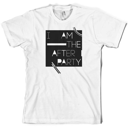 I Am The After Party T Shirt