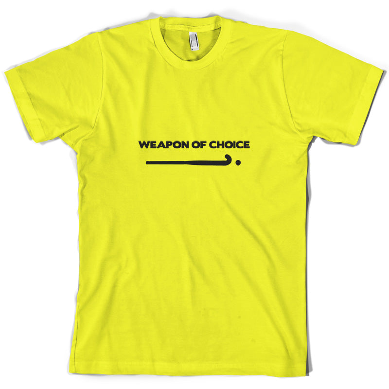 Weapon Of Choice Field Hockey T Shirt