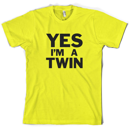 Yes I'm A Twin T Shirt