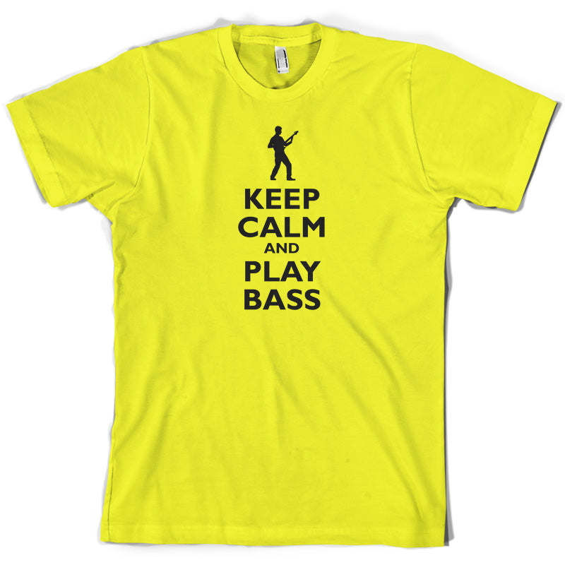 Keep Calm and Play Bass Guitar T Shirt