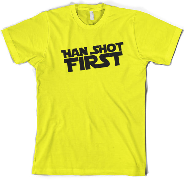 Han Shot First T Shirt