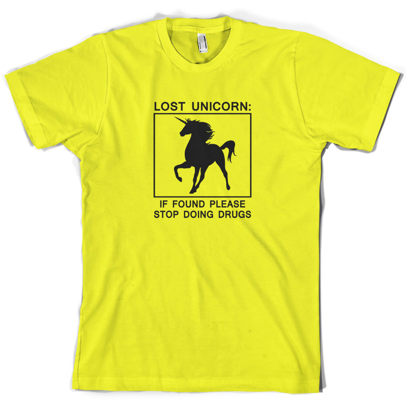 Lost Unicorn, If Found Stop Doing Drugs T Shirt