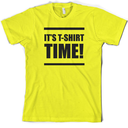 It's T Shirt Time T Shirt