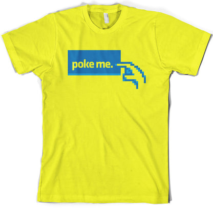 Poke Me T Shirt