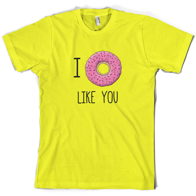 I Doughnut Like You T Shirt