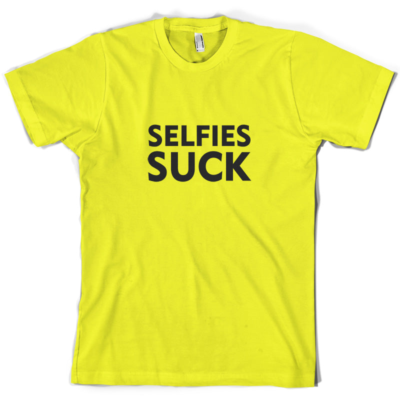 Selfies Suck T Shirt