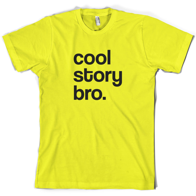 Cool Story Bro T Shirt