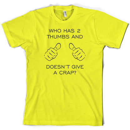 Who Has 2 Thumbs And Doesnt Give A Crap T Shirt