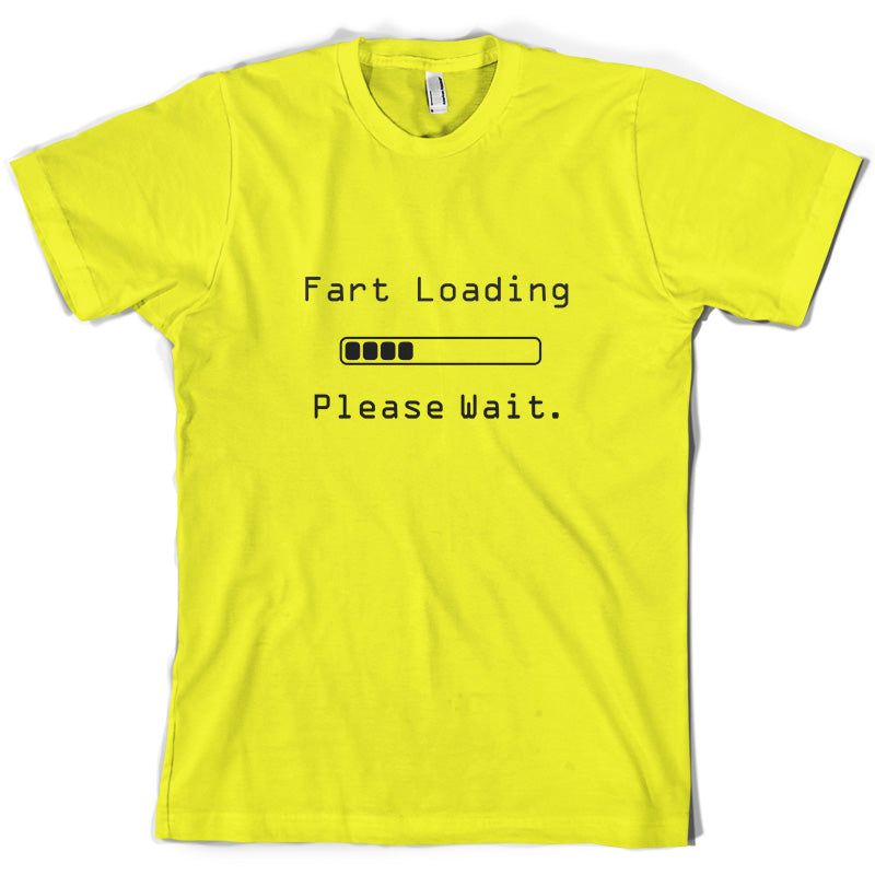 Fart Loading.. Please wait T Shirt