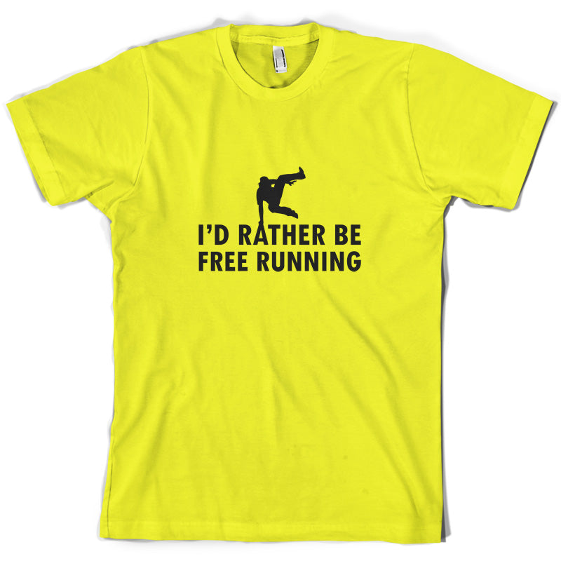 I'd Rather Be Free Running T Shirt