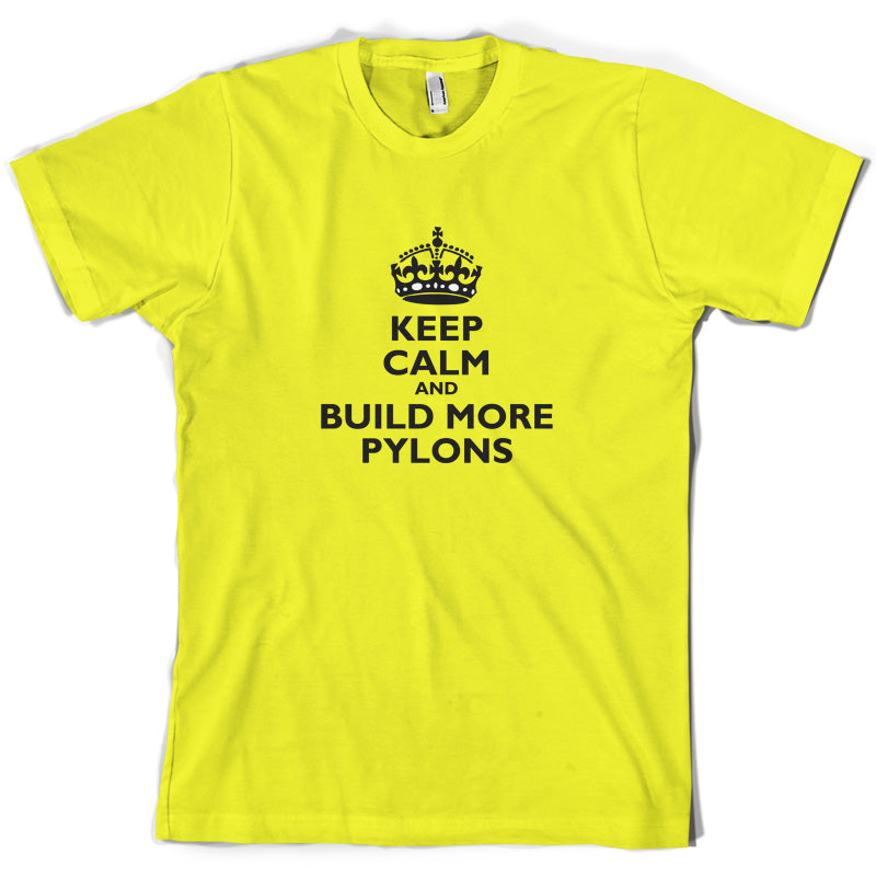 Keep Calm and Build More Pylons T Shirt