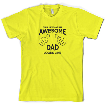 This Is What An Awesome Dad Looks Like T Shirt