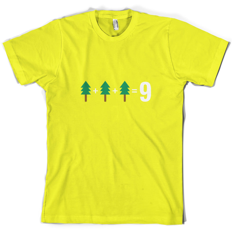 Tree + Tree + Tree = 9 T Shirt