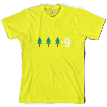 Tree + Tree + Tree = 9 T Shirt